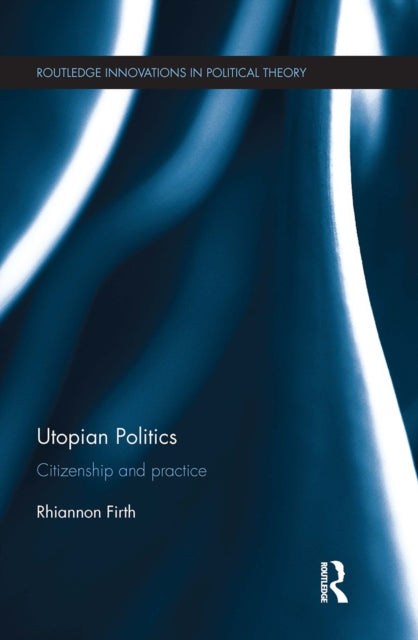 Book cover of: Utopian Politics