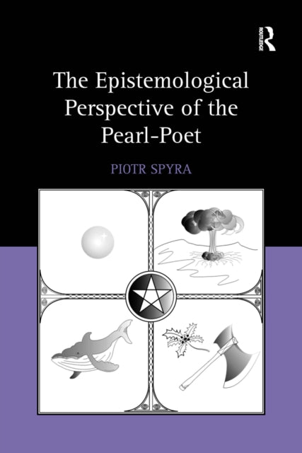 Book cover of: Epistemological Perspective of the Pearl-Poet. By: Piotr Spyra