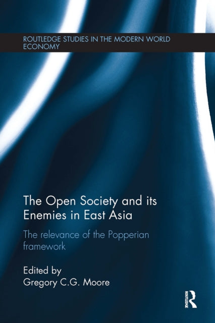 Book cover of: Open Society and its Enemies in East Asia. By: Gregory G. C. Moore