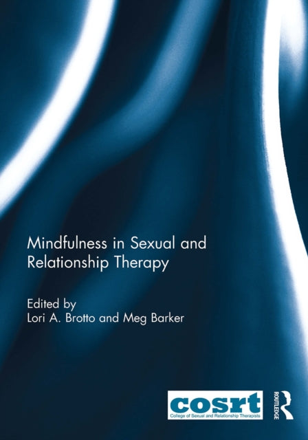 Book cover of: Mindfulness in Sexual and Relationship Therapy. By: Lori Brotto