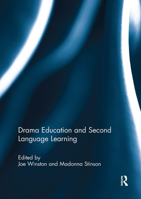 Book cover of: Drama Education and Second Language Learning. By: Joe Winston