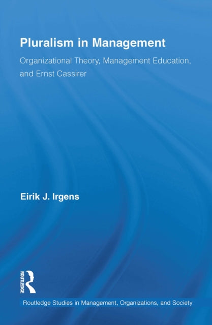 Book cover of: Pluralism in Management. By: Eirik Irgens