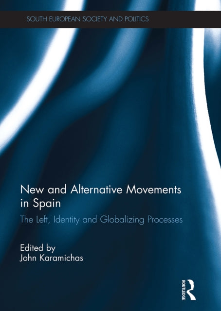 Book cover of: New and Alternative Social Movements in Spain. By: John Karamichas