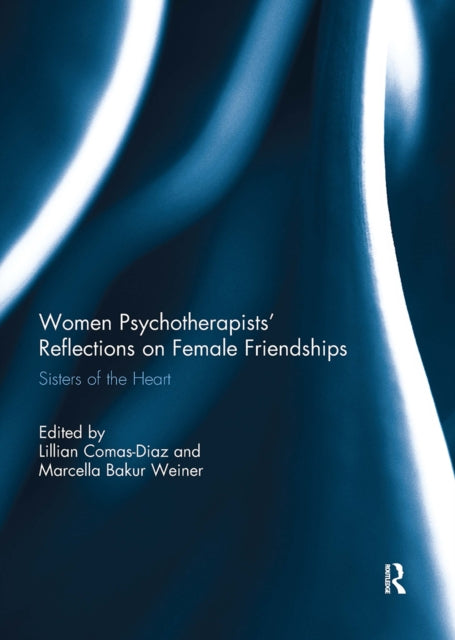 Book cover of: Women Psychotherapists' Reflections on Female Friendships