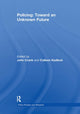 Book cover of: Policing: Toward an Unknown Future. By: John Crank