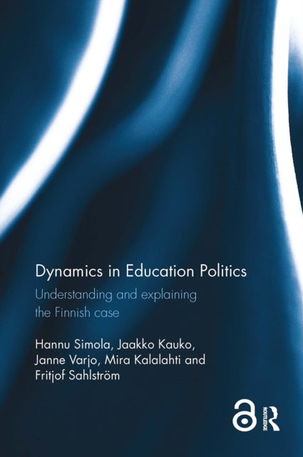 Book cover of: Dynamics in Education Politics. By: Hannu Simola