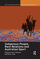 Book cover of: Indigenous People, Race Relations and Australian Sport