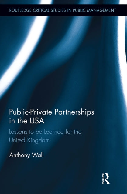 Book cover of: Public-Private Partnerships in the USA. By: Tony Wall