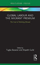 Book cover of: Global Labour and the Migrant Premium. By: Tugba Basaran