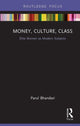 Book cover of: Money, Culture, Class. By: Parul Bhandari