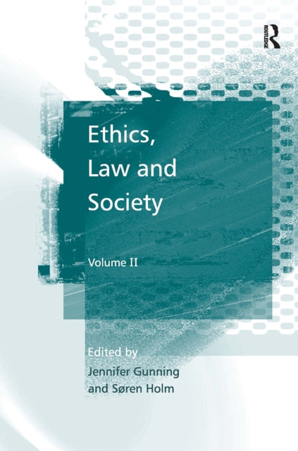Book cover of: Ethics, Law and Society