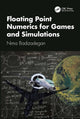 Book cover of: Floating Point Numerics for Games and Simulations. By: Nima Badizadegan