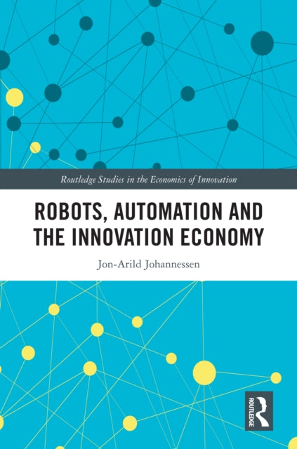 Book cover of: Robots, Automation and the Innovation Economy
