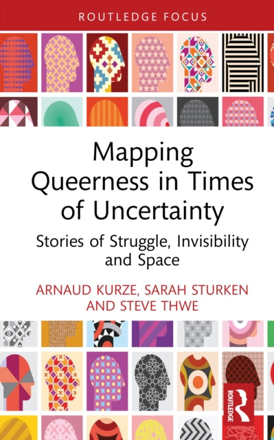 Book cover of: Mapping Queerness in Times of Uncertainty. By: Arnaud Kurze