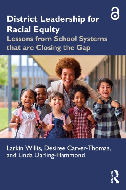 Book cover of: District Leadership for Racial Equity. By: Larkin Willis