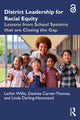 Book cover of: District Leadership for Racial Equity. By: Larkin Willis