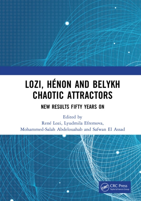 Book cover of: Lozi, Henon and Belykh Chaotic Attractors. By: René Lozi