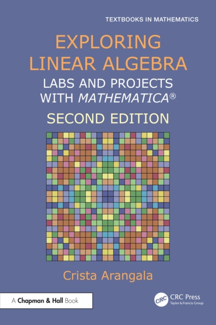 Book cover of: Exploring Linear Algebra. By: Crista Arangala