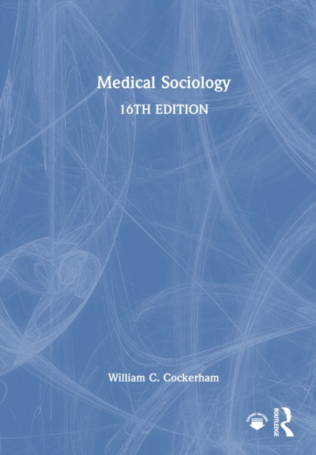 Book cover of: Medical Sociology. By: William C. Cockerham
