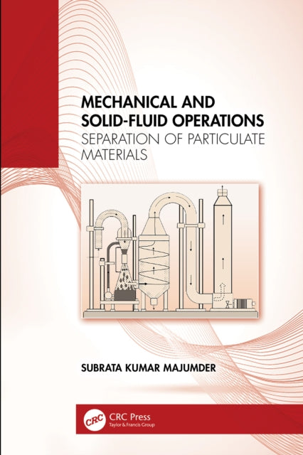 Book cover of: Mechanical and Solid-Fluid Operations. By: Subrata Kumar Majumder