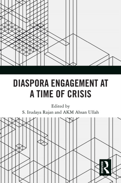 Book cover of: Diaspora Engagement at a Time of Crisis. By: S. Irudaya Rajan