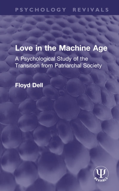 Book cover of: Love in the Machine Age. By: Floyd Dell