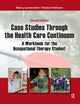 Book cover of: Case Studies Through the Health Care Continuum