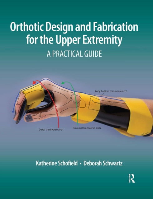 Book cover of: Orthotic Design and Fabrication for the Upper Extremity