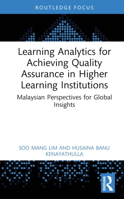 Book cover of: Learning Analytics for Achieving Quality Assurance in Higher Learning Institutions