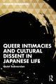 Book cover of: Queer Intimacies and Cultural Dissent in Japanese Life