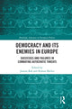 Book cover of: Democracy and Its Enemies in Europe. By: Joanna Rak