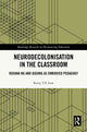 Book cover of: Neurodecolonisation in the Classroom