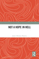 Book cover of: Not a Hope in Hell. By: James Dominic Rooney
