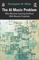 Book cover of: AI Music Problem. By: Christopher W. White