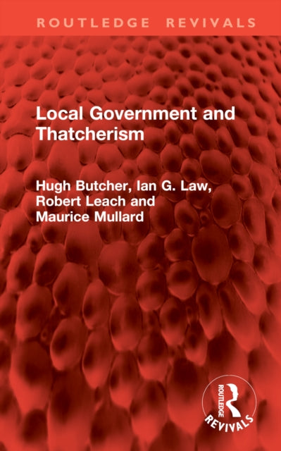 Book cover of: Local Government and Thatcherism
