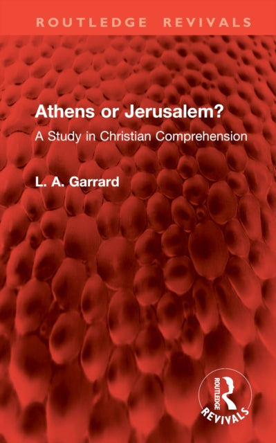 Book cover of: Athens or Jerusalem?. By: L. A. Garrard