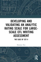 Book cover of: Developing and Validating an Analytic Rating Scale for Large-Scale EFL Writing Assessment