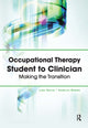 Book cover of: Occupational Therapy Student to Clinician