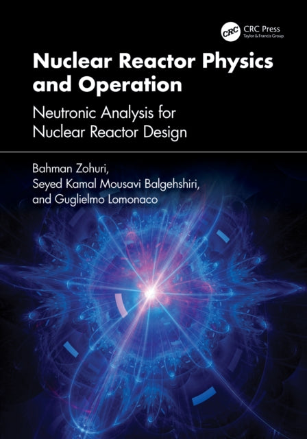 Book cover of: Nuclear Reactor Physics and Operation. By: Bahman Zohuri