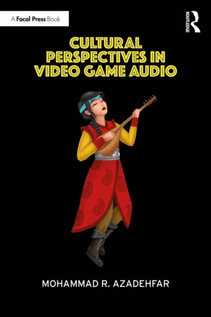 Book cover of: Cultural Perspectives in Video Game Audio