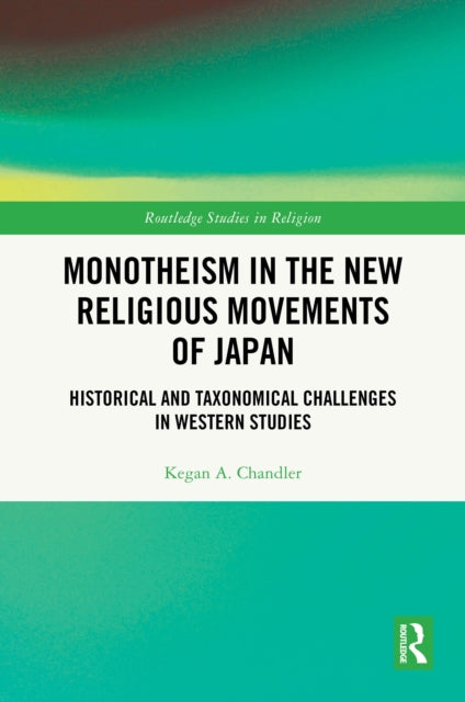 Book cover of: Monotheism in the New Religious Movements of Japan