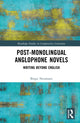 Book cover of: Post-Monolingual Anglophone Novels