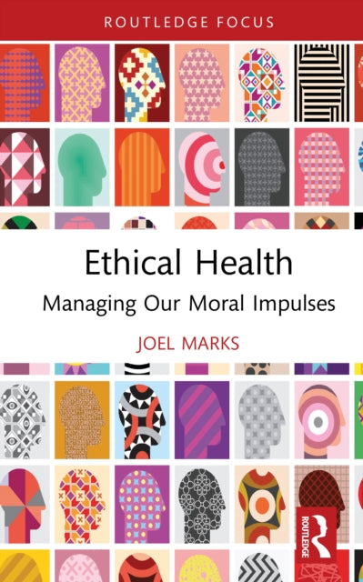 Book cover of: Ethical Health. By: Joel Marks