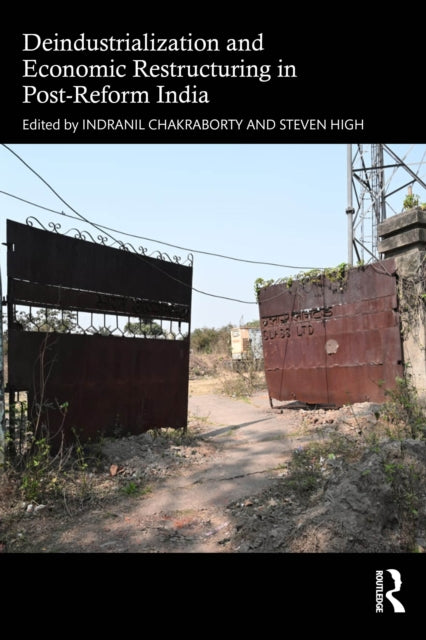 Book cover of: Deindustrialization and Economic Restructuring in Post-Reform India