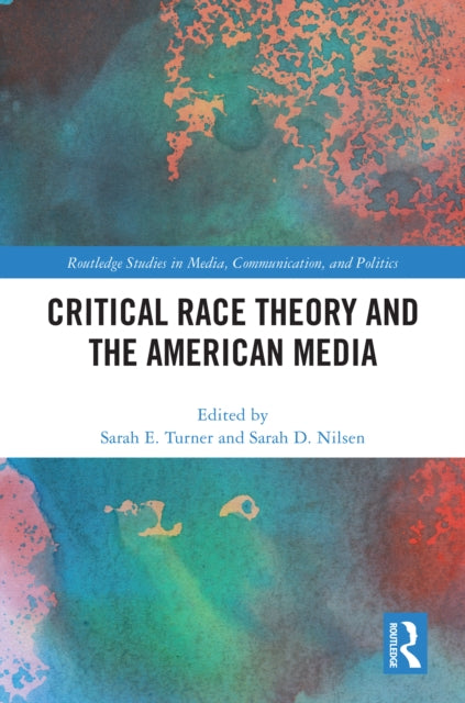 Book cover of: Critical Race Theory and the American Media