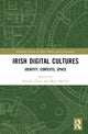 Book cover of: Irish Digital Cultures