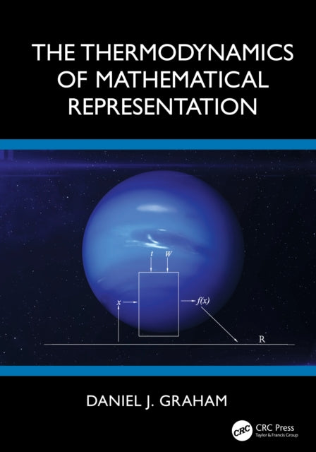 Book cover of: Thermodynamics of Mathematical Representation. By: Daniel J. Graham