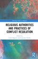 Book cover of: Religious Authorities and Practices of Conflict Resolution