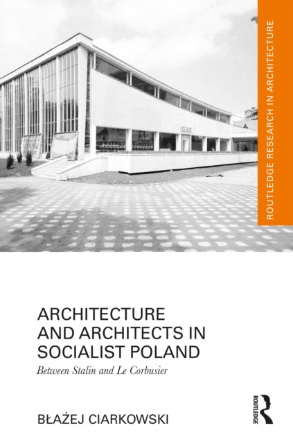 Book cover of: Architecture and Architects in Socialist Poland