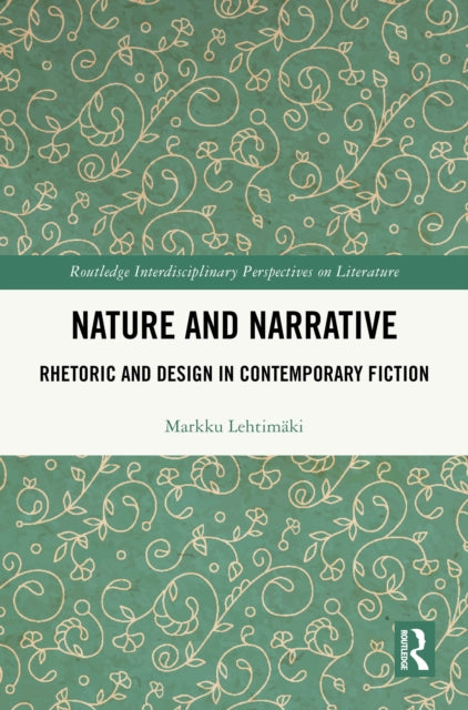 Book cover of: Nature and Narrative. By: Markku Lehtimäki